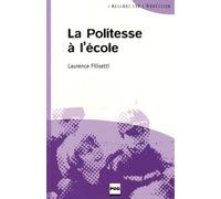 Politesse a l'ecole (la) - Laurence Filisetti - Presses Universitaires Grenoble - broché - Essai