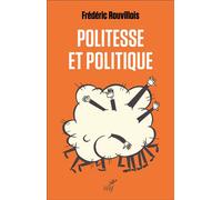 Politesse et politique - Frédéric Rouvillois - Cerf - broché - Essai