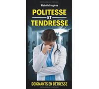 Politesse et Tendresse: Soignants en détresse