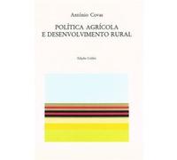Politica Agricola E Desenvolvimento Rural Antâonio Covas (Auteur)