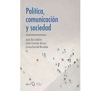 Política, comunicación y sociedad