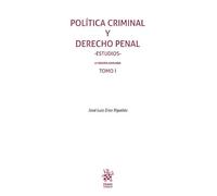 Política criminal y derecho penal -Estudios- 4ª Edición ampliada Tomo I