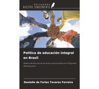 Política de educación integral en Brasil: Análisis del discurso de los actores participantes en el Programa Más Educación