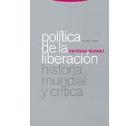 Politica de la liberacion/ Liberation Politics: Historia mundial y critica/ World History and Criticism