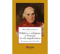 Politica e religione a Venezia in età napoleonica. Il conclave del 1799-1800
