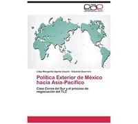 Política Exterior De México Hacia Asia-Pacífico
