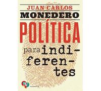 Política para indiferentes: El desgobierno de las palabras