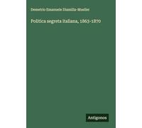 Politica segreta italiana, 1863-1870