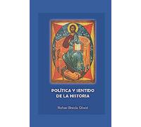 Política Y Sentido De La Historia