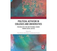 Political Activism in Colleges and Universities: Possibilities for Institutional Change Toward Social Justice