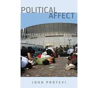 Political Affect: Connecting the Social and the Somatic