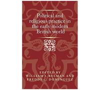 Political And Religious Practice In The Early Modern British World