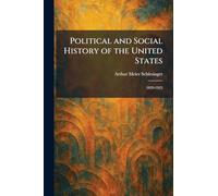 Political and Social History of the United States: 1829-1925