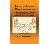 Political And Spiritual Warfare - For Protégés Of Christ: Understanding Suffering Is The Truth To Life Paperback Book By Willie Lee Johnson