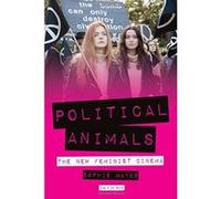 Political Animals: The New Feminist Cinema - [Version Originale] Inconnu (Auteur)