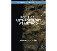 Political Anthropology As Method