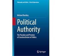 Political Authority: The Paradox and Promise of Constructivism in Politics