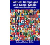 Political Campaigns and Social Media: A Winning Combination