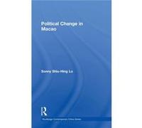 Political Change in Macao by ShiuHing Lo Shiu Hing Lo (Auteur)