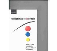 Political Choice in Britain David Sanders, Harold D. Clarke, Marianne C. Stewart, Paul Whiteley (Auteur)