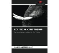 POLITICAL CITIZENSHIP: The roots of social breakdown in Côte d'Ivoire