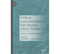 Political Communication In Sub-Saharan Africa, Volume Ii