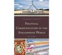 Political Communication in the Anglophone World by Theodore F. Sheckels Theodore F. Sheckels (Auteur)