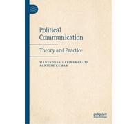 Political Communication: Theory and Practice