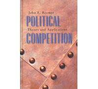 Political Competition: Theory and Applications