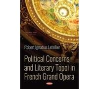 Political Concerns And Literary Topoi In French Grand Opera