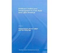 Political Conflict and Development in East Asia and Latin America, Routledge Studies in Development and Society Richard Boyd (Auteur)
