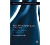 Political Conflict and Exclusion in Jerusalem - Nuseibeh Rawan Durham University UK - Taylor amp Francis Inc - Livre en Anglais - Paperback Nuseibeh Rawan Durham University UKNuseibeh Rawan Durham Uni