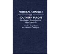 Political Conflict in Southern Europe: Regulation, Regression, and Morphogenesis Ziegenhagen, Eduard A., Koutsoukis, Kleomenis S. (Auteur)