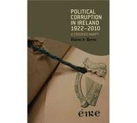 Political Corruption in Ireland 19222010 by Elaine Byrne Elaine Byrne (Auteur)