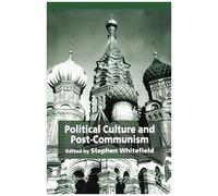 Political Culture And Post-Communism