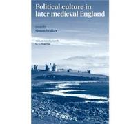 Political Culture in Later Medieval England Simon Walker (Auteur)