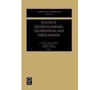 Political Decision-Making, Deliberation And Participation