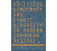 Political Democracy and Ethnic Diversity in Modern European History Andre Gerrits (Auteur)