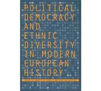 Political Democracy and Ethnic Diversity in Modern European History Andre Gerrits (Auteur)