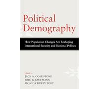 Démographie politique – Changements démographiques, sécurité internationale et politique nationale