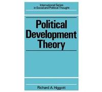 Political Development Theory by Richard Higgott Richard A. Higgott (Auteur)