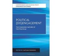 Political (Dis)Engagement: The Changing Nature of the 'Political' (Contemporary Issues in Social Policy) - [Livre en VO] Nathan Manning (Auteur)