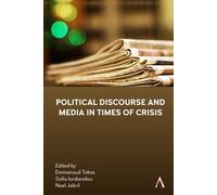 Political Discourse And Media In Times Of Crisis