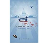 Political Ducks Lockwood, Robert (Auteur)