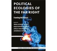 Political Ecologies of the Far Right Political Ecologies of the Far Right (Auteur)