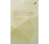 Political Ecology: Beyond Environmentalism