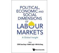 Political, Economic And Social Dimensions Of Labour Markets