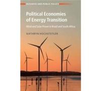 Political Economies of Energy Transition by Kathryn London School of Economics and Political Science Hochstetler Kathryn London School of Economics and Political Science Hochstetler (Auteur)
