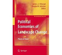 Political Economies Of Landscape Change