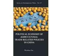 Political Economy Agricultural Trade-Related Policies In Chn